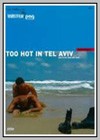 Too Hot in Tel Aviv